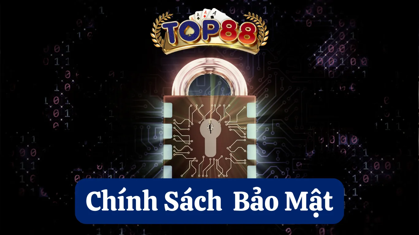 Quyền và trách nhiệm trong chính sách bảo mật Top88