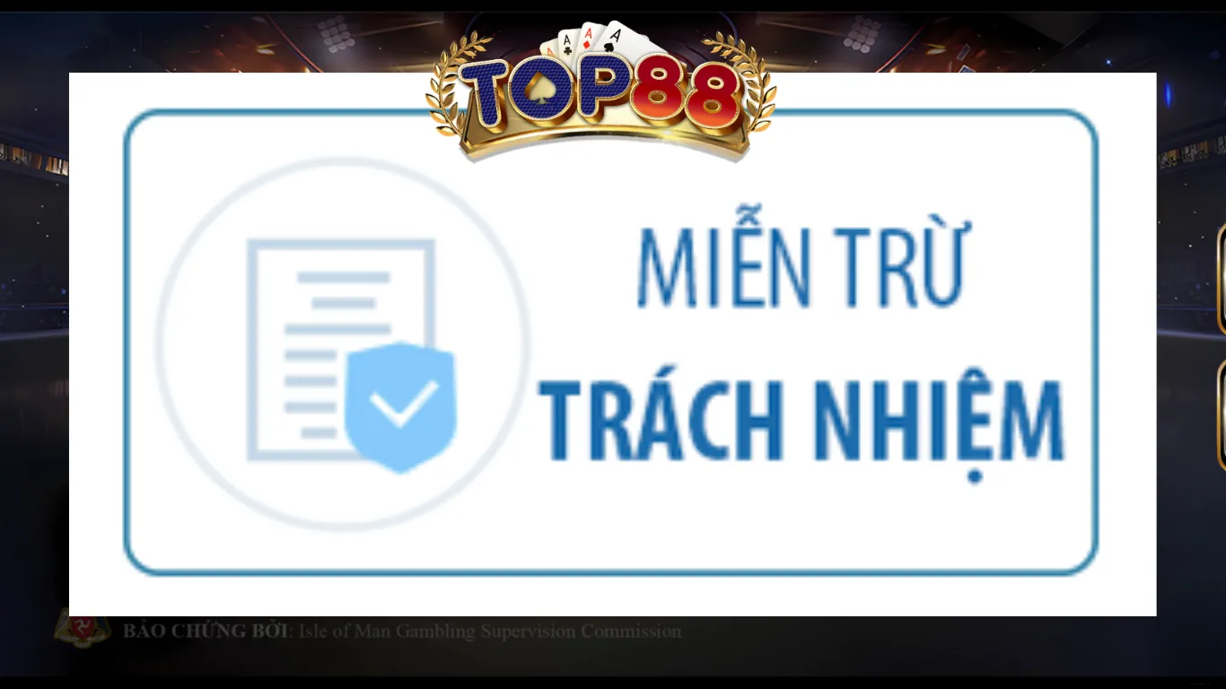 Những trường hợp miễn trừ trách nhiệm Top88